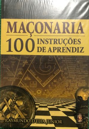 Maçonaria - 100 Instruções de Aprendiz