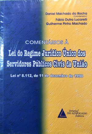 Comentários à Lei do Regime Jurídico Único