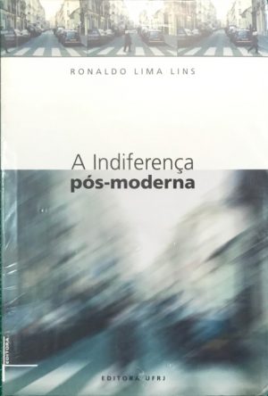 A Indiferença pós-moderna