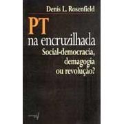PT na encruzilhada: Social-democracia, demagogia ou revolução?