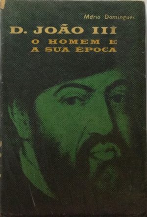 D. João III: O homem e a sua época