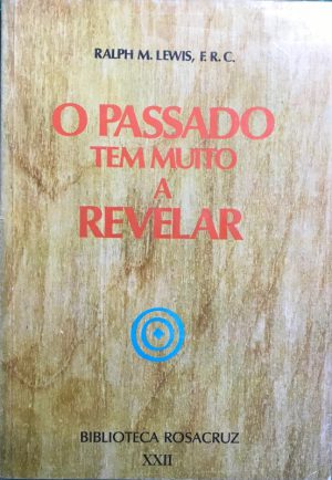 O Passado tem muito a revelar