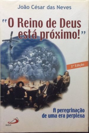 O Reino de Deus está próximo!