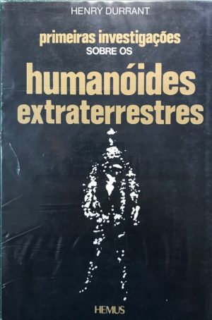 Primeiras Investigações sobre os Humanóides Extraterrestres