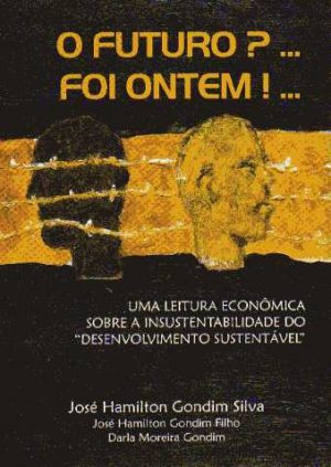 O Futuro?  Foi Ontem!
