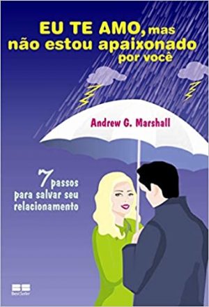 Eu te amo, mas não estou apaixonado por você