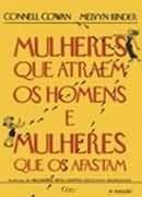 Mulheres que atraem os homens e mulheres que os afastam