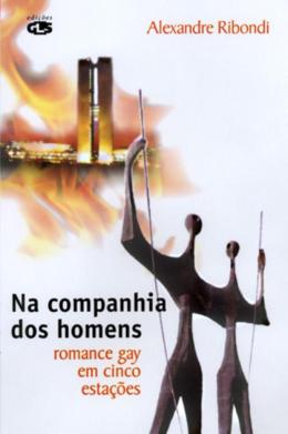 Na companhia dos homens: romance gay em cinco estações