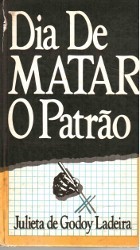 Dia de Matar o Patrão