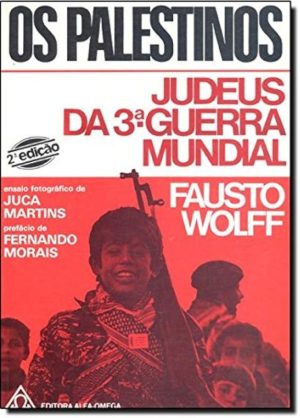 Os Palestinos: Judeus da 3ª Guerra Mundial