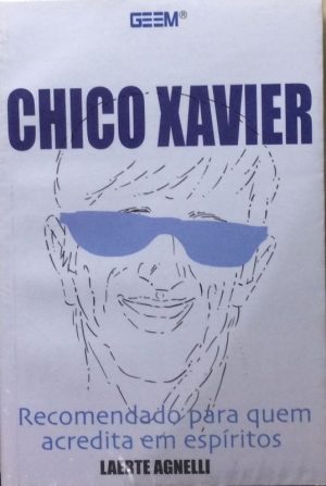 Chico Xavier - Recomendado para quem acredita em espíritos
