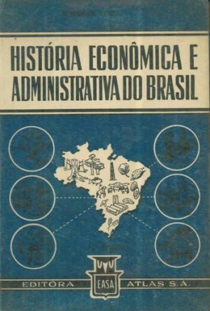 História Econômica e Administrativa do Brasil