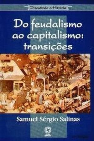 Do Feudalismo ao Capitalismo: transições