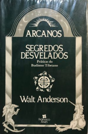 Segredos Desvelados: Práticas do Budismo Tibetano