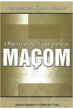 Objetivo da Vida para o Maçom