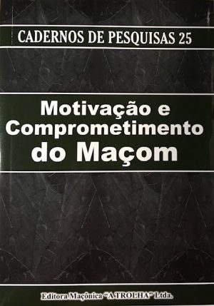 Motivação e Comprometimento do Maçom