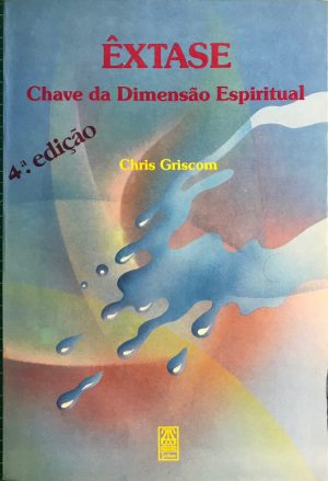 Êxtase: chave da dimensão espiritual