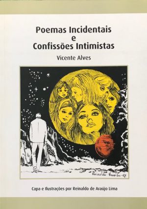 Poemas Incidentais e Confissões Intimistas