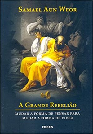 A Grande Rebelião - mudar a forma de pensar para mudar a forma de viver