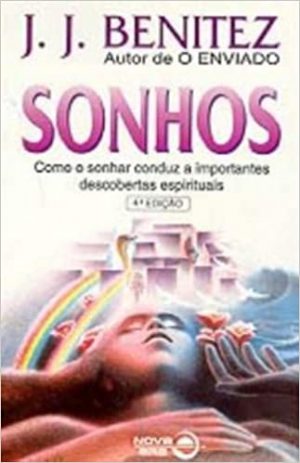 Sonhos - Como o sonhar conduz a importantes descobertas espirituais