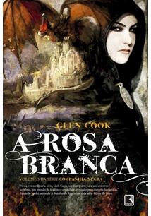 A Rosa Branca (Vol. 3 Companhia Negra)