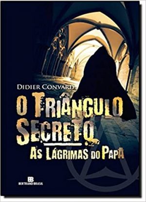 O Triângulo Secreto - As lagrimas do Papa