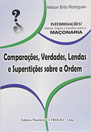 Interrogações! História, Origens e Questões sobre a Maçonaria