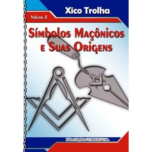 Símbolos Maçônicos e suas Origens - II
