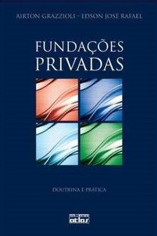 Fundações Privadas - Doutrina e Prática