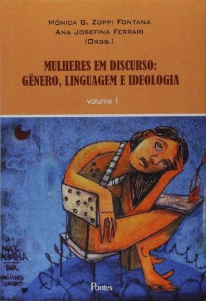 Mulheres em Discurso: Gênero, Linguagem e Ideologia - 1