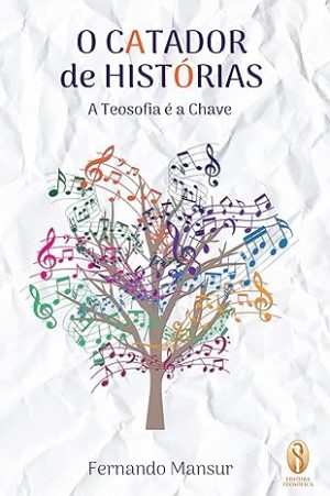 O Catador de Histórias - A Teosofia é a Chave