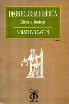 Deontologia Jurídica - Ética e Justiça