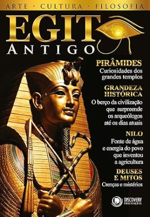 Egito Antigo - Arte, Cultura, Filosofia