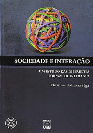 Sociedade e Interação: um estudo das diferentes formas de interagir
