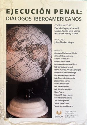 Ejecución Penal: Diálogos Iberoamericanos