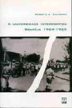 A universidade interrompida: Brasília 1964-1965