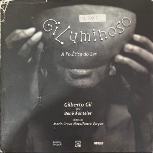 Gil Luminoso: A Po.ética do ser