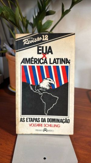 EUA X América Latina: as etapas da dominação