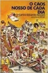O caos nosso de cada dia