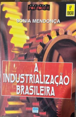 A Industrialização Brasileira
