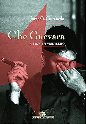 Che Guervara: a vida em vermelho