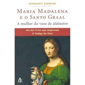 Maria Madalena e o Santo Graal
