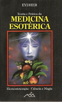 Teoria e Prática da Medicina Esotérica