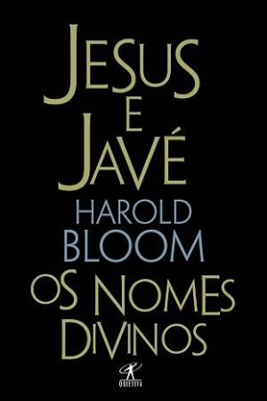 Jesus e Javé: os nomes divinos